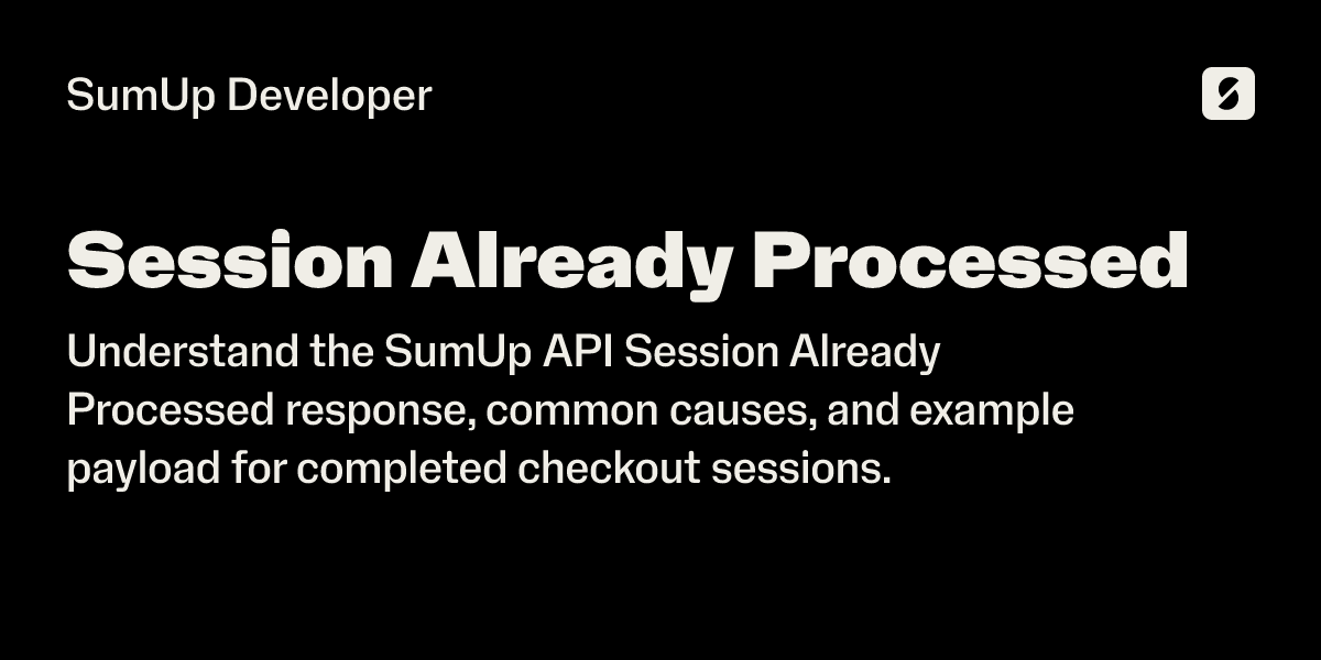 Session Already Processed | SumUp Developer